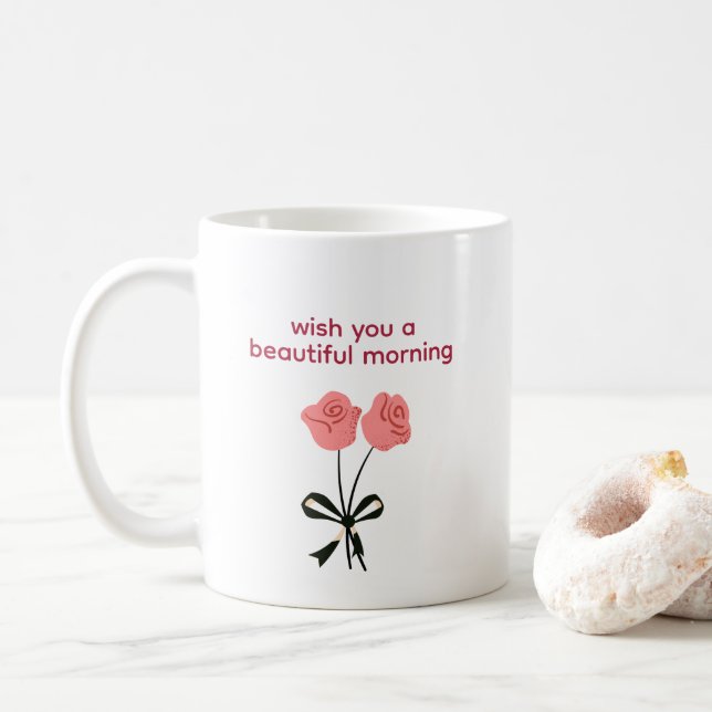 Beautiful Morning Rose Mug (With Donut)