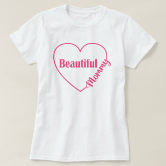 Beautiful Mummy T-Shirt
