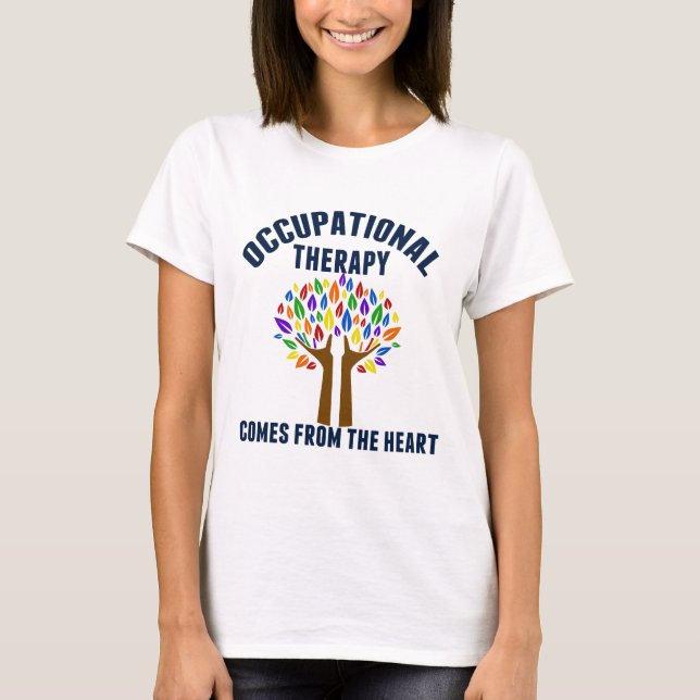 Beautiful Occupational Therapy Tree Quote T-Shirt (Front)