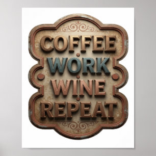 Beautiful Orange COFFEE WORK WINE REPEAT Print