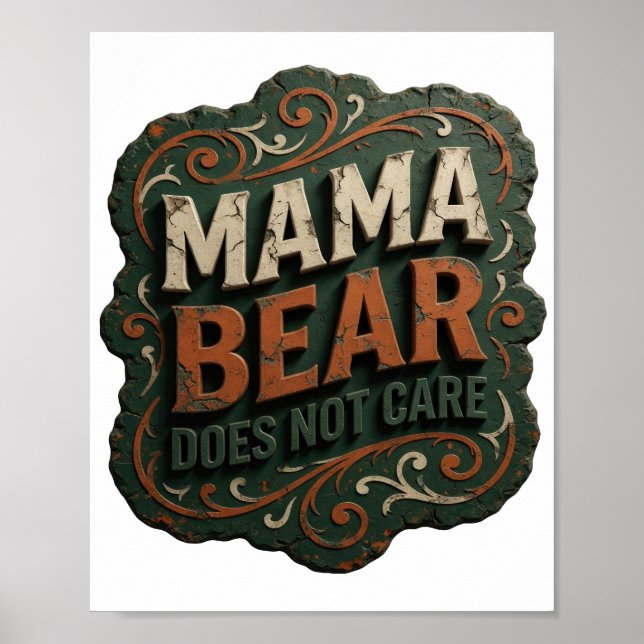 Beautiful Orange MAMA BEAR DOES NOT CARE Poster (Front)
