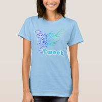 Beautiful People Tweet - Dark Colour T-Shirts