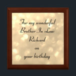 Beautiful Personalised Brother In Law Birthday Gift Box<br><div class="desc">Gorgeous Personalised Gift Box ' For my wonderful Brother In Law on your Birthday'</div>