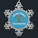 Beautiful Physical Therapy Inspirational Quote Snowflake Pewter Christmas Ornament<br><div class="desc">Physical Therapy Heals From Within. A cute physical therapist quote gift with a beautiful tree with rainbow leaves and helping hands as the tree limbs that lift them up. Motivational and beautiful present for a PT.</div>