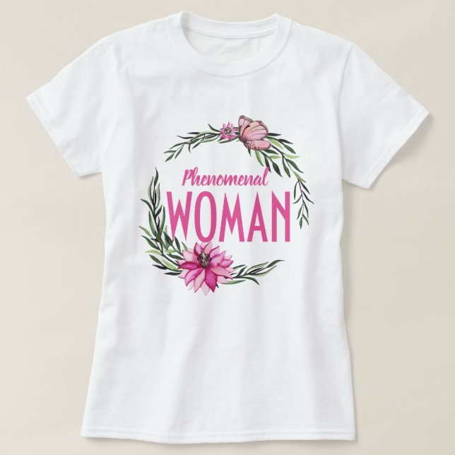 Beautiful Pink Floral Wreath Phenomenal Woman T-Shirt (Design Front)