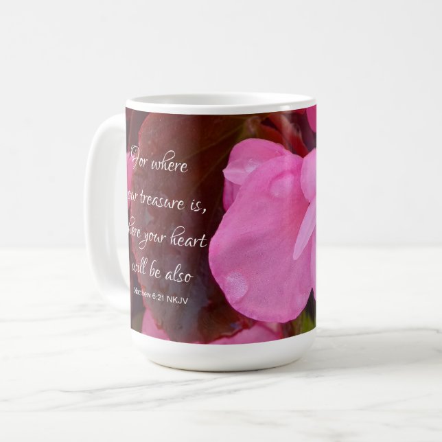 Beautiful Pink Flowers Your Treasure Bible Verse Coffee Mug (Front Left)