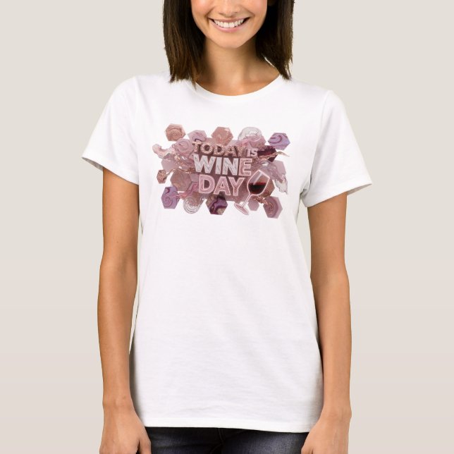Beautiful Pink TODAY IS WINE DAY Graphic Tee (Front)