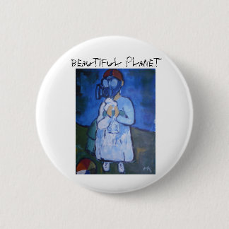 Beautiful Planet, Beautiful Planet 6 Cm Round Badge