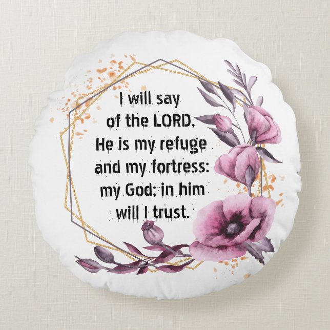 Beautiful Psalm 91 Floral Round Pillow (Front)