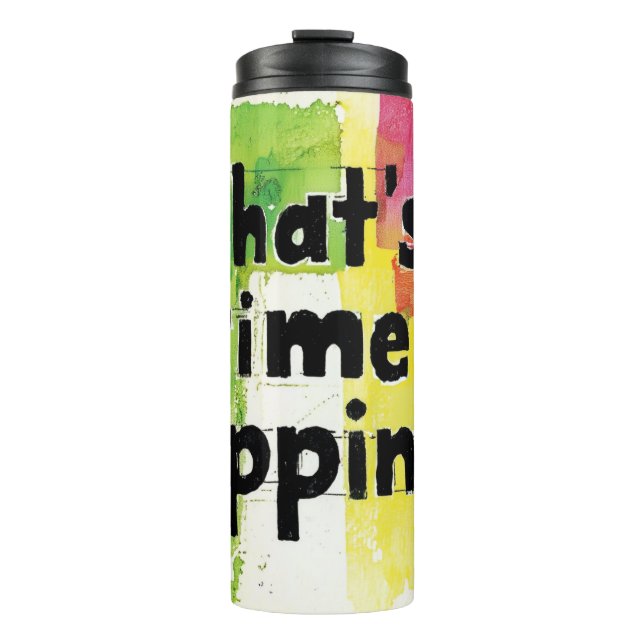 Beautiful quotes NO.1 Thermal Tumblers (Front)