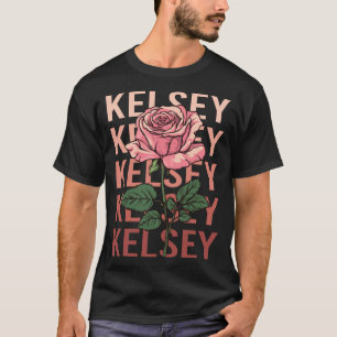 Beautiful Rose - Kelsey Name T-Shirt