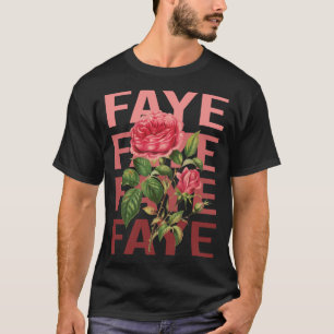 Beautiful Roses - Faye Name T-Shirt