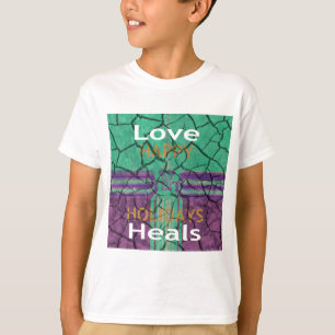 Beautiful rustic cracked mud love heals text art T-Shirt