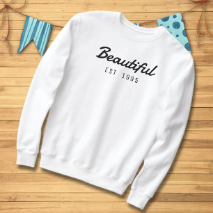 Beautiful Since 1995 2025 30th Birthday Birth Year Sweatshirt