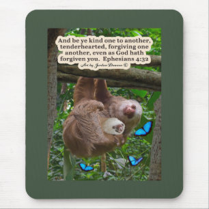 Beautiful Sloth Scripture: Ephesians 4:32 Mouse Pad