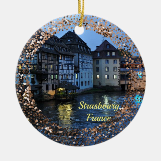 Beautiful Strasbourg, France Ceramic Ornament fram (Front)