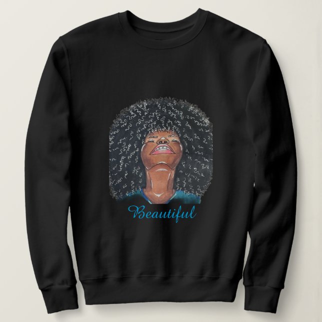"Beautiful" Sweatshirt  (Design Front)