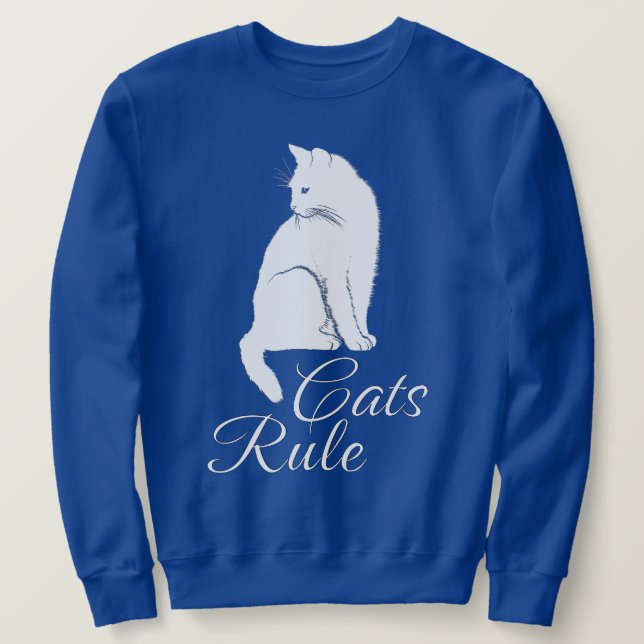 Beautiful White Sitting Cat with "Cats Rule" Text Sweatshirt (Design Front)