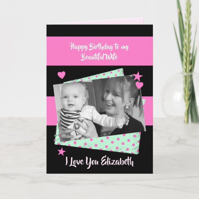 Beautiful Wife pink and black Birthday photo Card (Front)