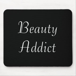 Beauty Addict Mouse Pad