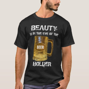 Beauty and Beer T-Shirt