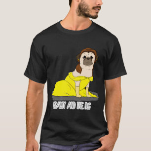 Beauty and the Pug T-Shirt