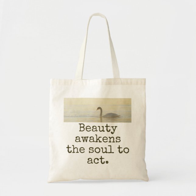 Beauty Awakens The Soul To Act - Beauty Quote  Tote Bag (Front)
