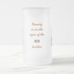 Beauty Beholder Beer Stein