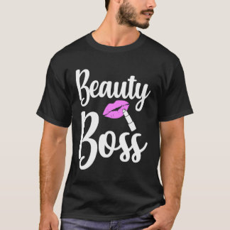 Beauty Boss Authority Work Humor T-Shirt