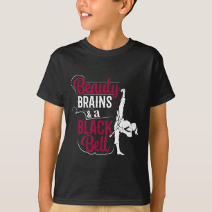 Beauty Brains And A Black Belt T-Shirt