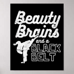 Beauty Brains Black Belt Girl Karate Kick Taekwond Poster