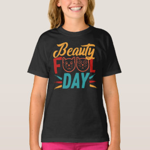 BEAUTY FOOL DAY. T-Shirt
