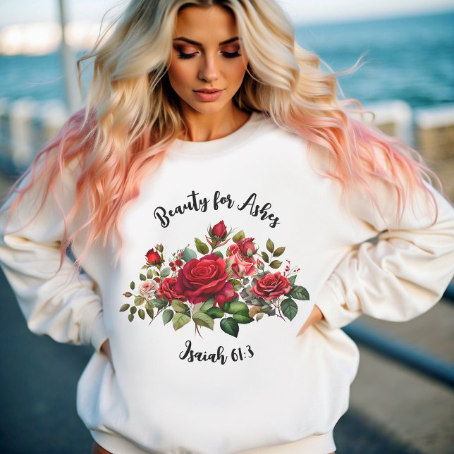 Beauty for Ashes, Floral Rose Women's  Sweatshirt (Creator Uploaded)