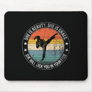 Beauty Grace She'll Kick Your Face Martial Arts Ka Mouse Pad
