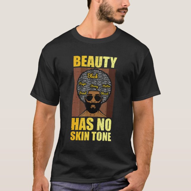 Beauty Has No Skin Tone  Men Black History Month T-Shirt (Front)