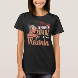 Beauty In Every Shade Of Melanin Black Women T-Shirt