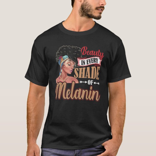 Beauty In Every Shade Of Melanin Black Women T-Shirt (Front)
