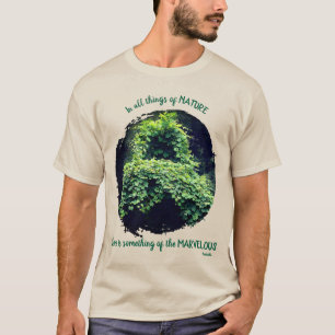 Beauty In Nature Vines Inspirational Quote T-Shirt