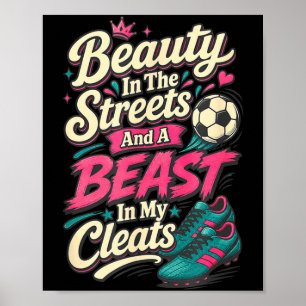 Beauty in streets soccer ball cleats  poster
