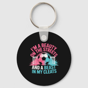 Beauty In The Streets Beast In My Cleats Soccer Gi Key Ring