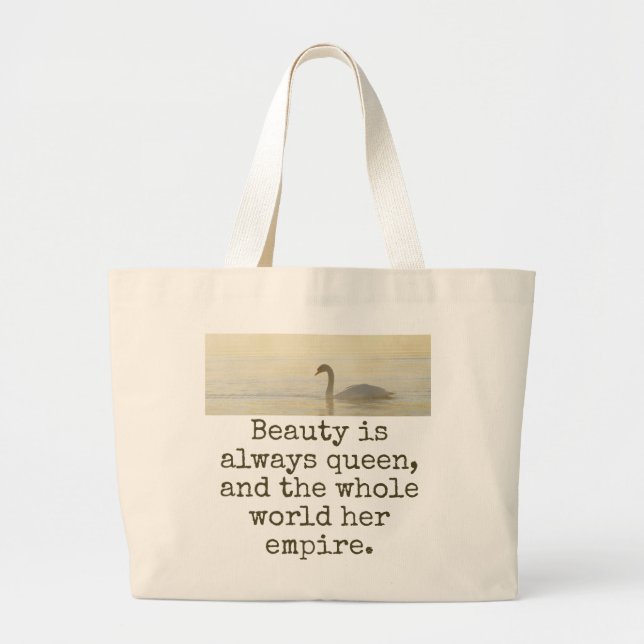 Beauty Is Always Queen - Beauty Quote  Large Tote Bag (Front)