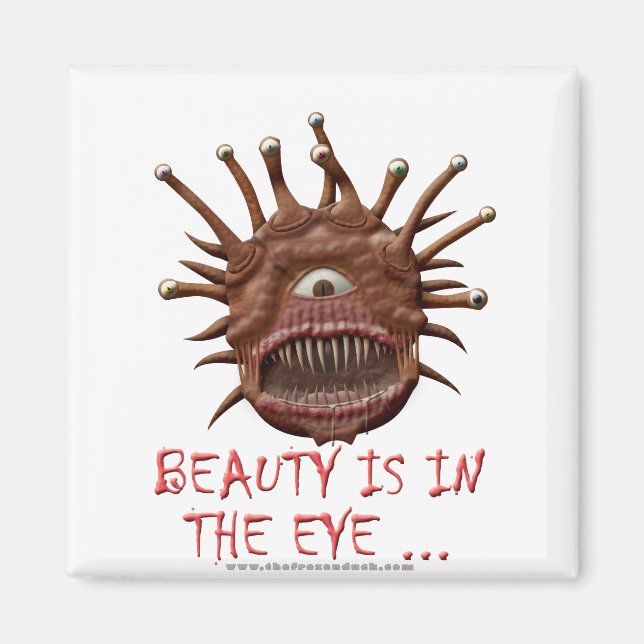 Beauty Is In the Eye ... Magnet (Front)