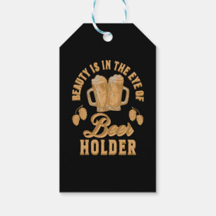 Beauty Is In The Eye of Beer Holder Gift Tags