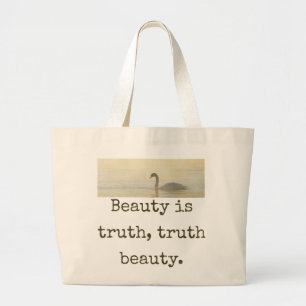 Beauty Is Truth - Beauty Quote  Large Tote Bag