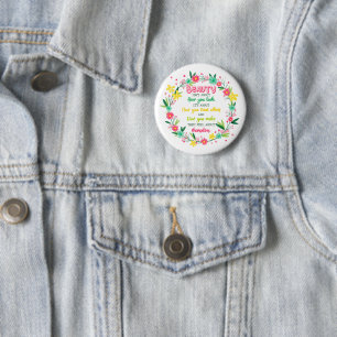 Beauty Isn't About How You Look 6 Cm Round Badge