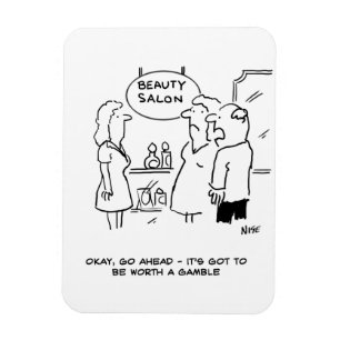 Beauty Salon - Husband says it's worth a gamble Magnet