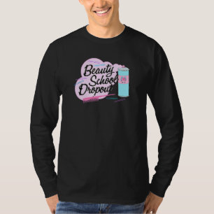 Beauty School Dropout Cute 50s Retro Musical T-Shirt