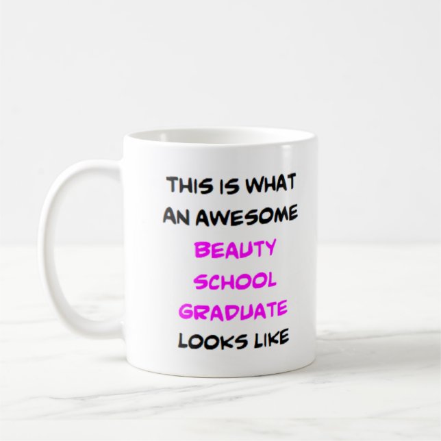 beauty school graduate, awesome coffee mug (Left)