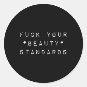 Beauty Standards - Feminism Statement  Classic Round Sticker