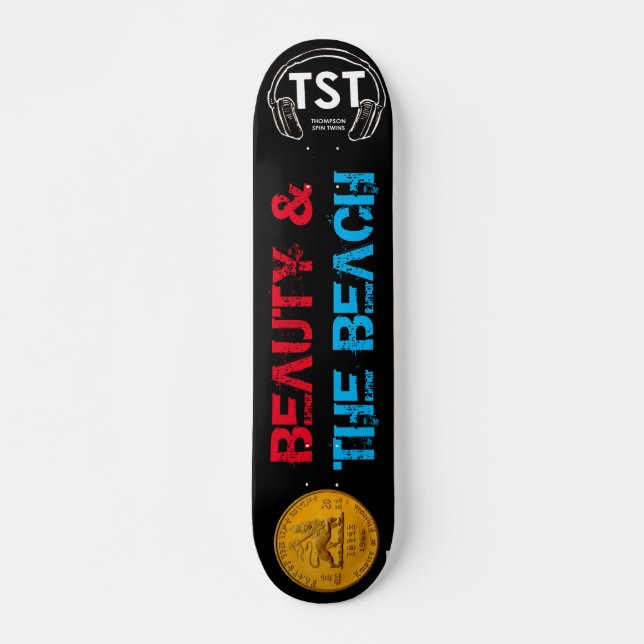 BEAUTY & THE BEACH Skateboard, 7¾" Deck Skateboard (Front)